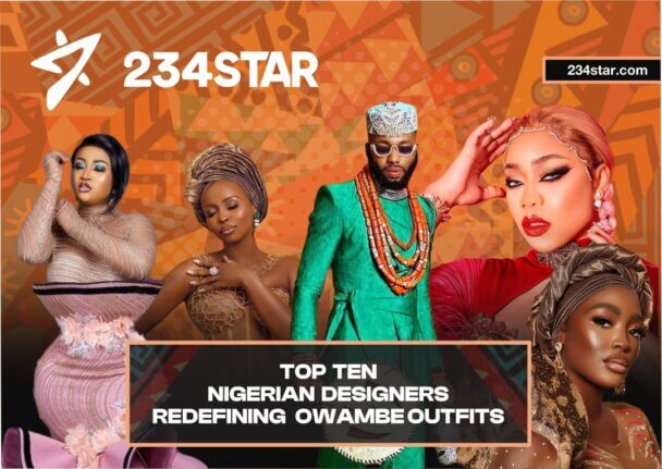 Top 10 Nigerian Designers Redefining Owambe Outfits